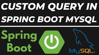 Custom Query in Spring Boot with Mysql database tutorial | Spring Data JPA | Query Param annotations