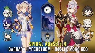 C6 Barbara Hyperbloom and C6 Noelle Mono Geo - Genshin Impact Abyss 3.4 - Floor 12 9 Stars