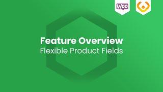 Customize WooCommerce product page | Flexible Product Fields FREE