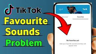 TikTok Favorite Sounds Not Showing || TikTok Favorite Songs Not Showing Problem