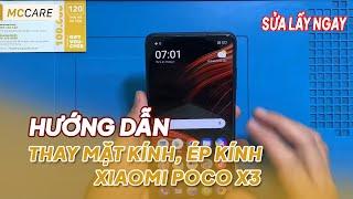 Thay mặt kính, ép kính Xiaomi Poco X3 - Sửa điện thoại Giá Rẻ Nhất