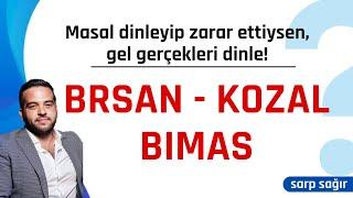 Zararda oturmaktan bıktıysan bunları bilmelisin. BRSAN KOZAL BIMAS