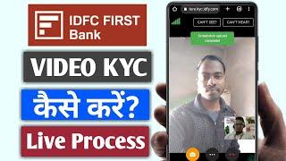 How To Do Video Kyc In IDFC First Bank |  IDFC First Bank Video Kyc  Process 2023