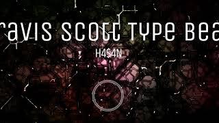 Travis Scott type beat - H4$4N