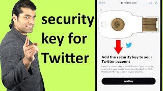 How to add a security key to Twitter