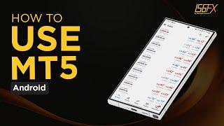 How to Use MT5 on Android Device