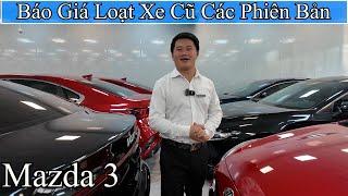 Báo Giá Loạt Xe Cũ Các Phiên Bản Mazda 3 Giá Rẻ