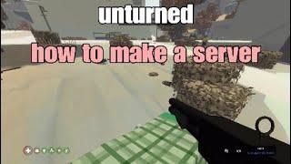 Unturned how to make a server._._.