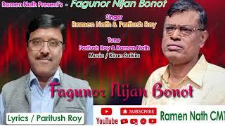 Fagunor Nijan Bonot | Ramen Nath | Paritush Roy | Official video |  New Assamese Modern Song |