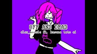 OFF AND DEAD - alex_moosic ft. kasane teto (synthesizer v original song)
