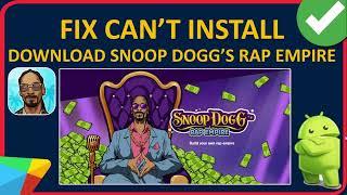 Fix Can't Install/Download Snoop Dogg's Rap Empire On Android From Play Store