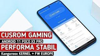 CUSROM GAMING POCO X3 PRO | NEW BUILD ANDROID 11 | KOMBO KANGAROOX KERNEL & FW EU 12.0.5.0 !