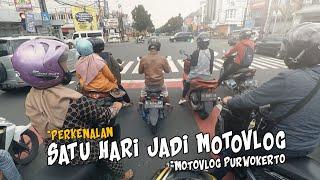 #MV01 PERKENALAN PERTAMA KALI JADI MOTOVLOG - PEMULA - MOTOVLOG PURWOKERTO