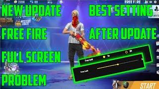 AFTER UPDATE FULL SCREEN PROBLEM FREE FIRE NEW SETTING FREE LOOK 