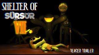 Shelter Of SurSur 7 - Official Teaser Trailer 2