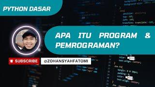 Python Dasar 2:  Apa itu Programming ??? [BAHASA INDONESIA]