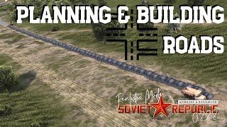 Planning & Building Roads - Realistic Mode - Workers & Resources: Soviet Republic