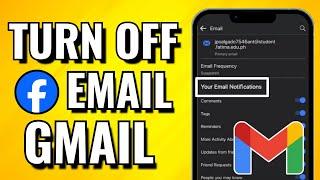 How To Turn Off Facebook Email Notifications On Gmail (Quick Tutorial)