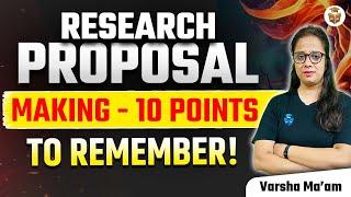 How to Make Research Proposal? Top 10 Key Points for Research Proposal | Varsha Mam