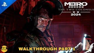Metro Exodus The Two Colonels 2024 | Walkthrough Part 1 [4K 60FPS HDR]