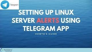 Getting alerts from Linux server on telegram app Howtos