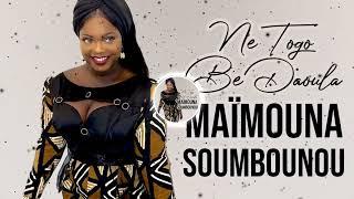 Maïmouna Soumbounou - Ne Togo Be Daoula (Officiel 2022)