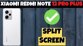 Split Screen Mode Xiaomi Redmi Note 12 Pro Plus || Split Screen Display