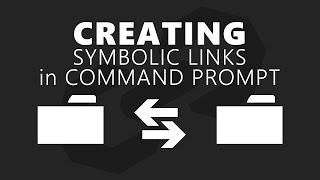 Using Command Prompt to Create a Symbolic Link on Windows