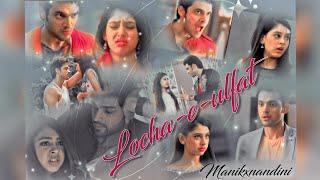 Locha-e-ulfat | Manan |MV edit| ManikxNandini| Like share and subscribe 