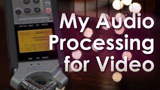 How I Process My Video's Audio