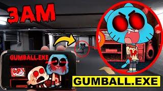 DONT WATCH SCARY GUMBALL.EXE VIDEOS AT 3AM OR GUMBALL.EXE WILL COME TO YOUR HOUSE! (IT WORKED!)