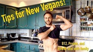 Advice for New Vegans! (B12, Protein and more)