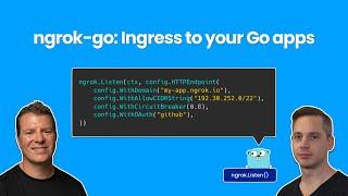 ngrok-go: Ingress to Your Go Apps as a net.Listener