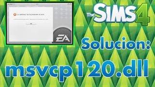 Solucion Al Problema De Sims 4 Missing DLL: [msvcp120.dll] - Español | Forestal Orb