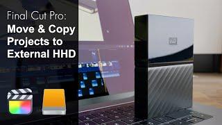 How to Copy or Move Projects to an External Drive Final Cut Pro