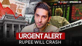 Is Pakistani Rupee Dying? | Dil ki Baat 008