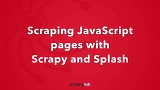 Scraping JavaScript pages with Scrapy and Splash