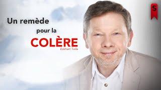 Comment utiliser la PLEINE CONSCIENCE face à la COLÈRE - Eckhart Tolle en français