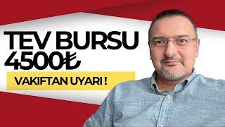 4500₺ TEV BURS BAŞVURUSUNDA VAKIFTAN UYARI VAR!