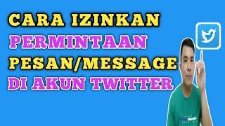 Cara Izinkan Permintaan Pesan di Twitter