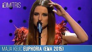 Maja Keuc - Euphoria (EMA 2015)