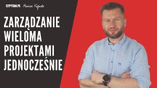 Jak zarządzać wieloma projektami jednocześnie #161