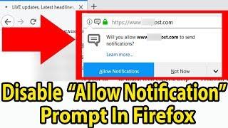  How To Disable “Allow Notifications” Prompt In Firefox 