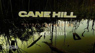 Cane Hill - Drowning Therapy (Official Visualizer)