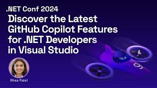 Discover the Latest GitHub Copilot Features for .NET Developers in Visual Studio