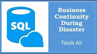 Azure SQL Database-Business Continuity During Disaster