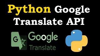 Google Translate API with Python