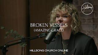 Broken Vessels (Amazing Grace) [Church Online] - Hillsong Worship