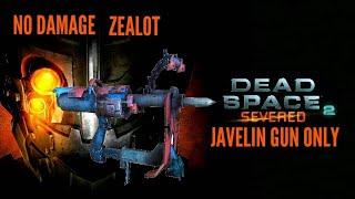 Dead Space 2 Severed DLC - No Damage Zealot - Javelin Gun Only