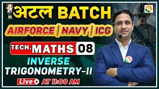 अटल Batch | Inverse Trigonometry-2 | Airforce Maths Classes 2024 | Maths for Airforce, Navy, ICG